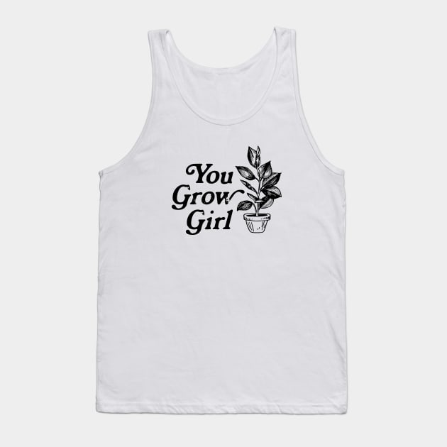 You Grow Girl Tank Top by GreatLakesLocals
